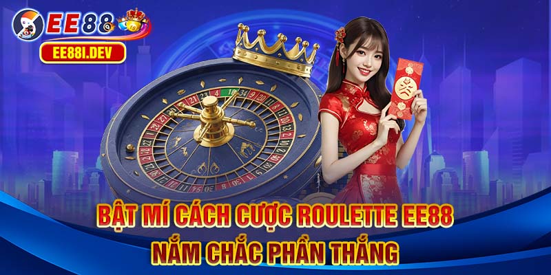 bat-mi-cach-cuoc-roulette-ee88-nam-chac-phan-thang