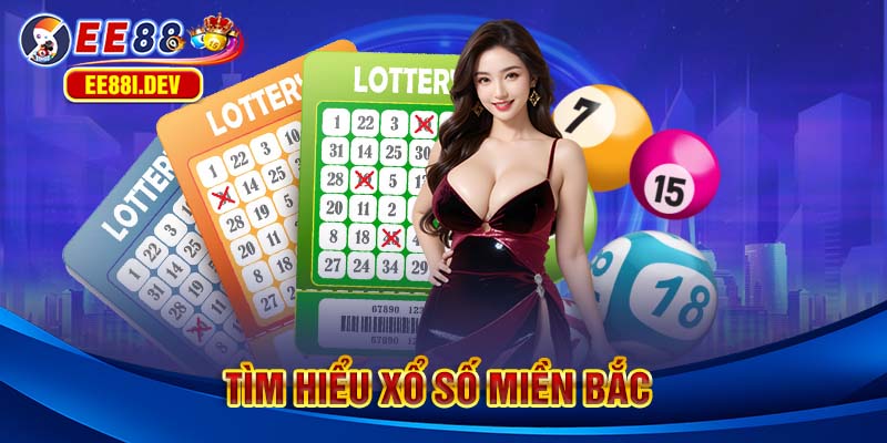 tim-hieu-xo-so-mien-bac