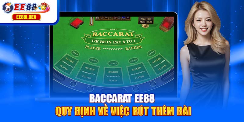 baccarat-ee88-quy-dinh-ve-viec-rut-them-bai