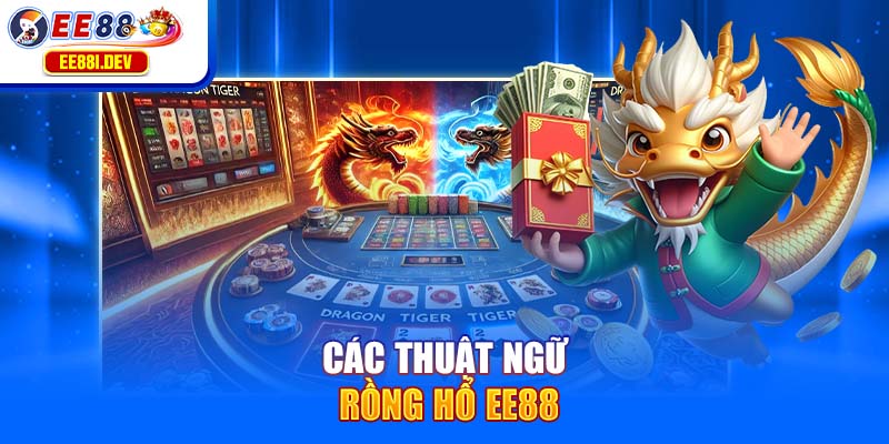 cac-thuat-ngu-rong-ho-ee88