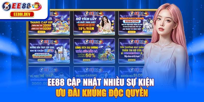 ee88-cap-nhat-nhieu-su-kien-uu-dai-khung-doc-quyen