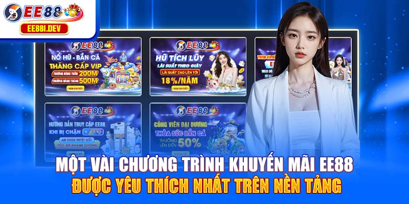 mot-vai-chuong-trinh-khuyen-mai-ee88-duoc-yeu-thich-nhat-tren-nen-tang