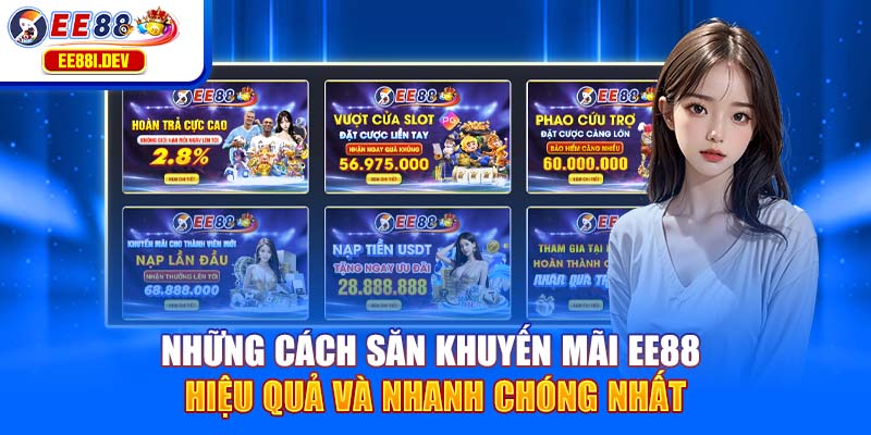 nhung-cach-san-khuyen-mai-ee88-hieu-qua-va-nhanh-chong-nhat