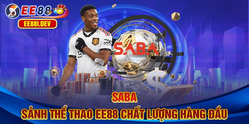 saba-sanh-the-thao-ee88-chat-luong-hang-dau