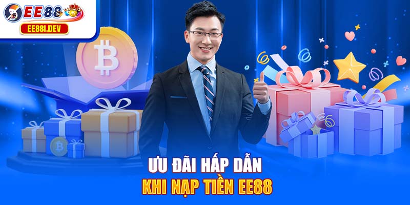 uu-dai-hap-dan-khi-nap-tien-ee88