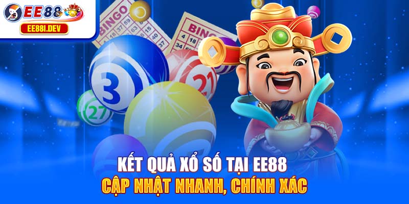 ket-qua-xo-so-tai-ee88-cap-nhat-nhanh-chinh-xac